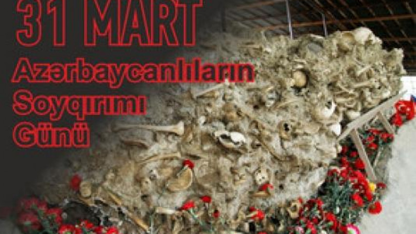 Bu gün Azərbaycanlıların Soyqırımı Günüdür