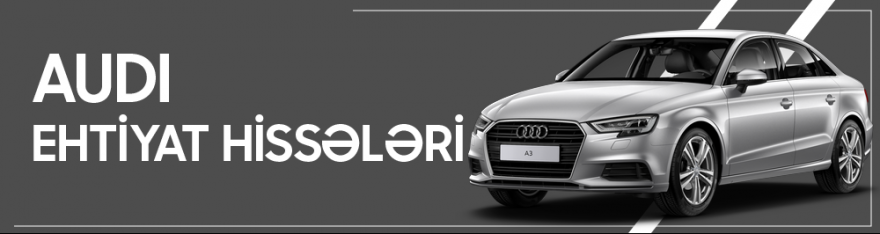 Audi ehtiyat hissələri