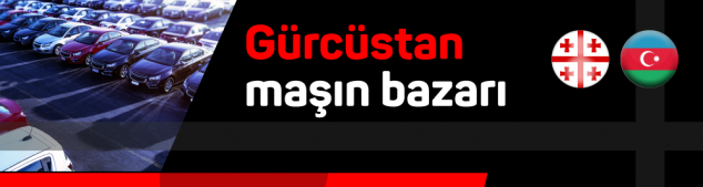 Gürcüstan maşın bazarı